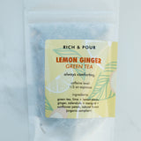 Lemon Ginger Green - Rich And Pour